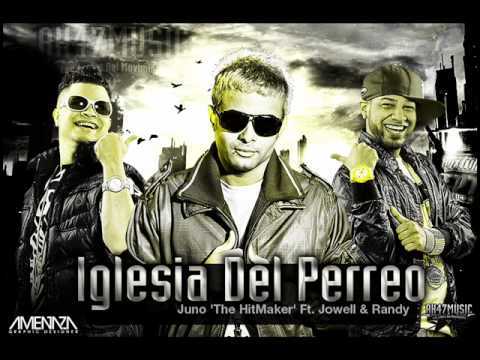 Iglesia Del Perreo - Juno Ft. Jowell & Randy