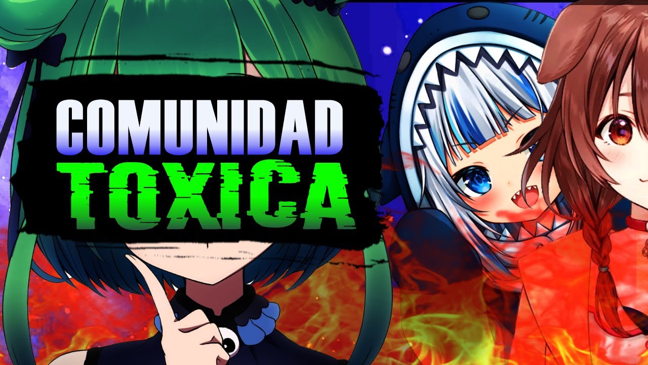 VTUBERS LA COMUNIDAD MÁS TOXICA