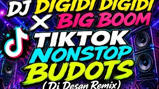 DJ DIGIDI DIGIDI X BIG BOOM 💥| TIKTOK NONSTOP BUDOTS (DJDESAN REMIX)🔥