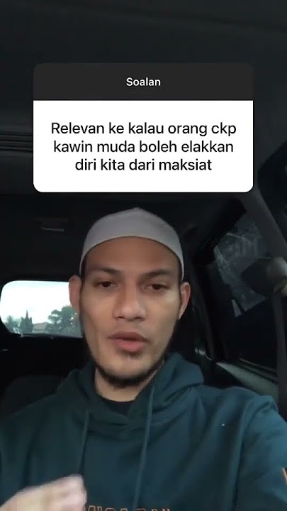 Ustaz Adnin - Relevan ke kahwin muda untuk elak maksiat? @ustazadnindakwah1995