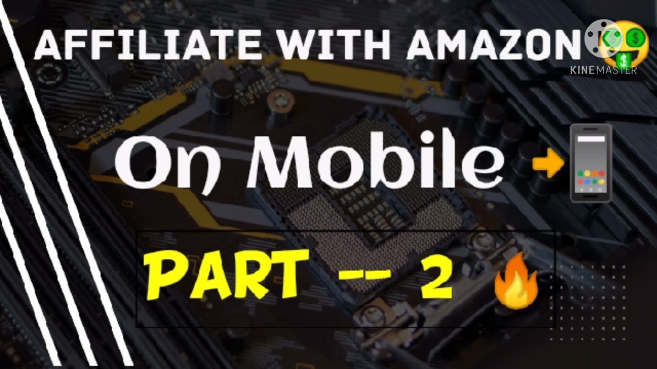 AFFILIATE WITH AMAZON 🤑🤑 PART - 2 🔥🔥 ON MOBILE, VERY EASY 😍😍