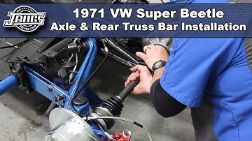 JBugs - 1971 VW Super Beetle - Axle & Rear Truss Bar Installation
