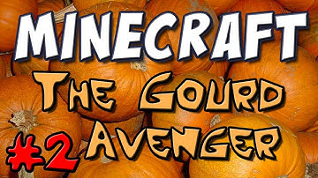 Minecraft - Gourd Avenger Part 2 [Custom Map]