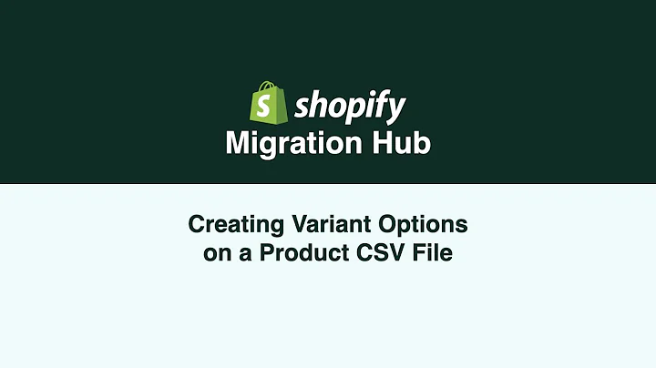 Efficiently Organize and Import Variant Options with Shopify