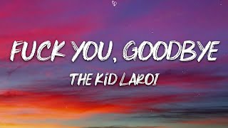 The Kid LAROI - F*CK YOU, GOODBYE (Lyrics)