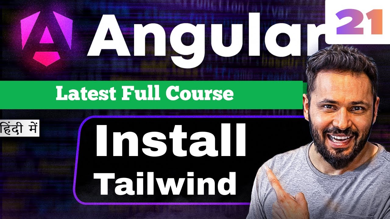 Angular 21 Tutorial in Hindi #58 Tailwind CSS Setup & Styling in ...