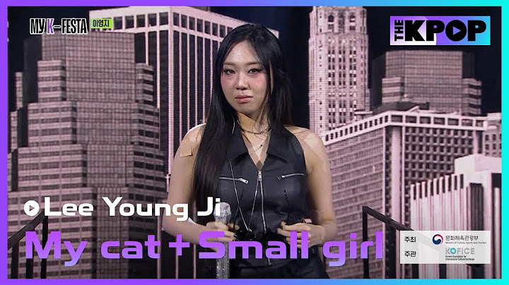 Lee Young Ji, My cat + Small girl | MyK FESTA | MyK LIVE KPOP