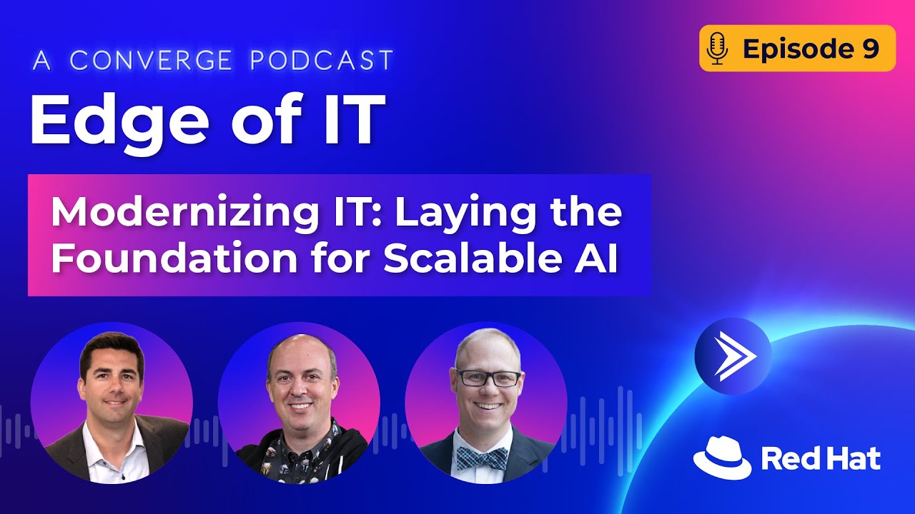 S1E9: Modernizing IT: Laying the Foundation for Scalable AI | Edge of IT