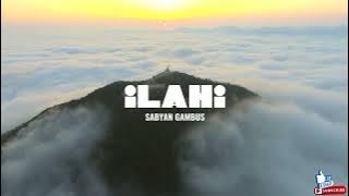 SABYAN GAMBUS - ILAHI || BEST SONG