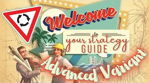 Welcome To Board Game Strategy (Advanced Variant)