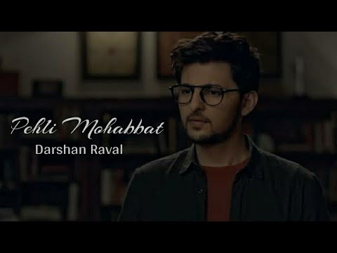 Pehli Mohabbat   Darshan Raval  Darshan Raval First Song  Romantic song