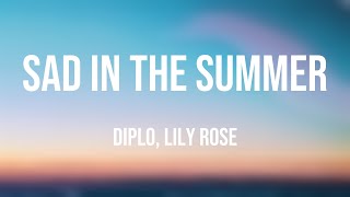 Sad in the Summer - Diplo, Lily Rose |Lyric-centric| 🦠