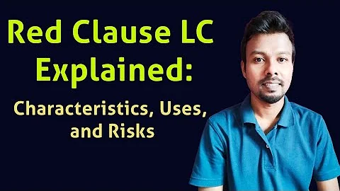 Red Clause LC Explained: Characteristics, Uses, and Risks