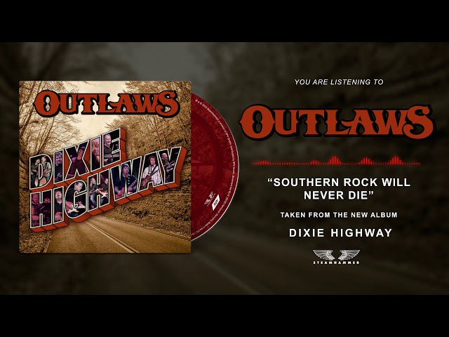 THE OUTLAWS - SOUTHERN ROCK WILL NEVER DIE