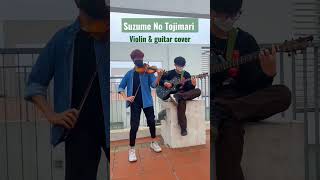 This song gives me chill. Suzume No Tojimari - Violin & guitar cover