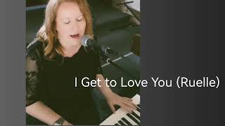 I Get to Love You (by Ruelle) Jenny O&#39;Brien Wedding Music