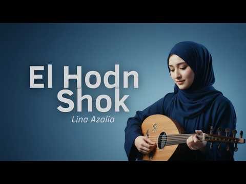 El Hodn Shok Cover by Lina Azalia | Lirik Arab Berharokat & Terjemahan
