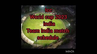 ICC cricket world cup 2023 Match schedule team India viral  shortvideo shorts cricket worldcup