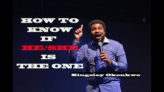 How To Know The One | Kingsley Okonkwo