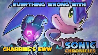 (DISOWNED)Everything Wrong With Charriii5’s EWW Sonic Chronicles: The Dark Brotherhood