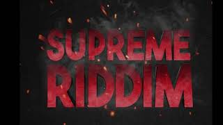 Supreme Riddim Mix (2019) Popcaan,Masicka,Shane O,JaFrass,Quada & More (Dunwell Productions)