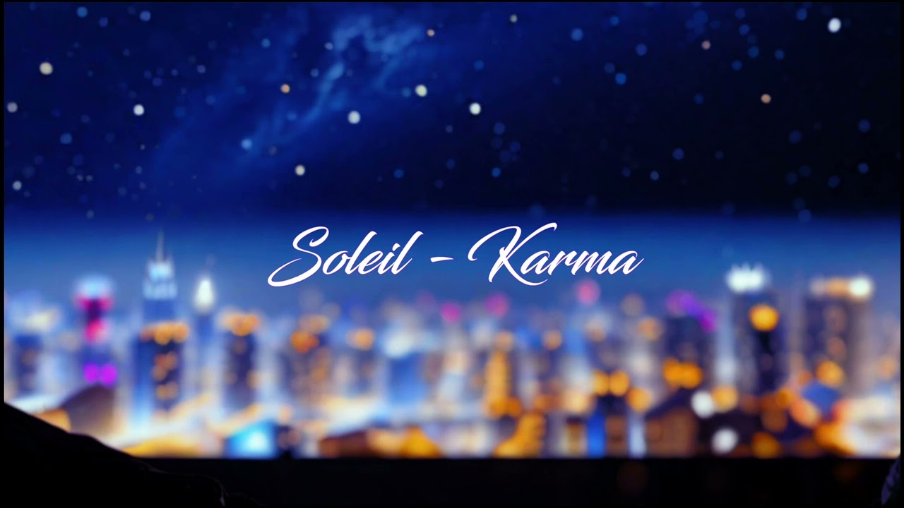 Soleil - Karma [edit audio]