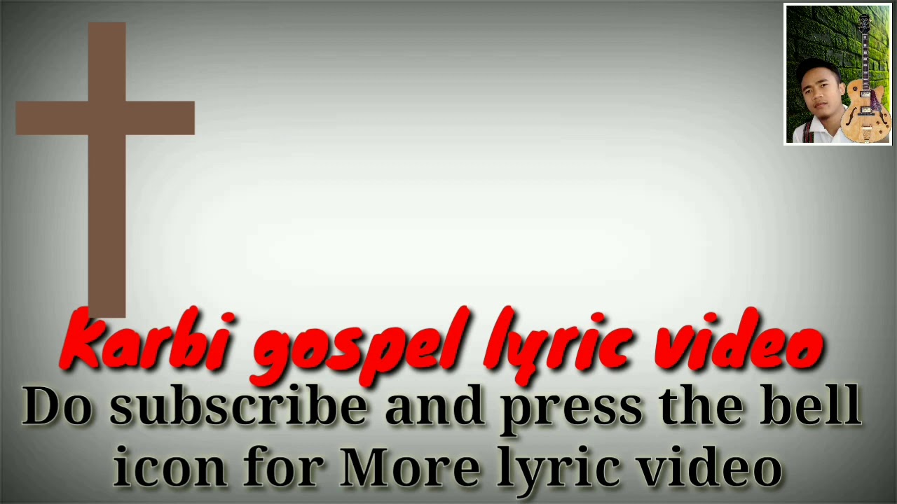 Nangli chethe   karbi gospel lyric videos 2020