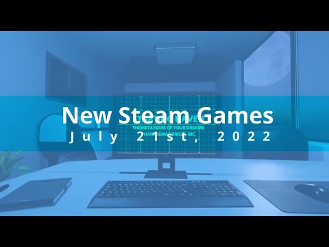 New Steam Games July 21st, 2022