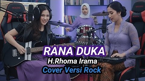 Rana Duka - H. Rhoma Irama - Cover versi Rock