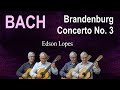 Edson lopes plays bach brandenburg concerto no 3 bwv 1048  i