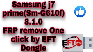 Samsung J7 Prime G610F 8 1 0 Frp Remove With EFT Pro 2023