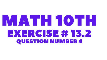 Math 10th Exercise # 13.2 Question Number 4||Aftab Ahmad Nasir