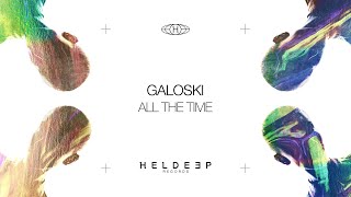Galoski - All The Time (Official Audio)