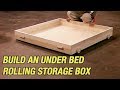 Build an Under Bed Rolling Storage Box Build an Under Bed Rolling Storage Box