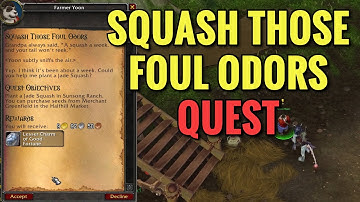 Squash Those Foul Odors Quest (WoW MOP)