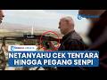 Momen Netanyahu Terjun Langsung ke Area Konflik, Cek Kesiapan Tentara Israel hingga Pegang Senapan