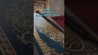 Neighborly Love Who Is The Best Neighbor In The Sight Of Allah?