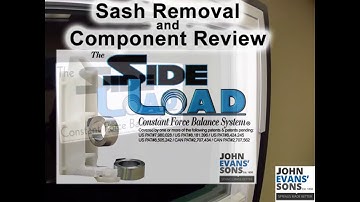 John Evans SideLoad™ sash removal and component review