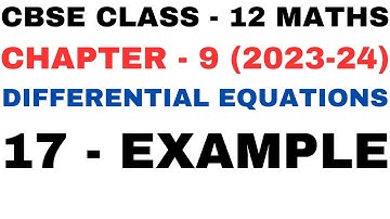 17 Example l Chapter 9 Differential Equations l example17 sol l Class12th Maths l NEW NCERT 2023-24