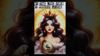 My Time Lyric Video ✨ #lyricvideo #tiktok #princesslavene #music #trending #viral