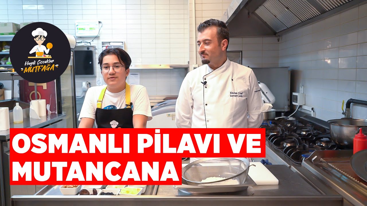 Şef Samet Çelik İle Osmanlı Pilavı ve Mutancana Tarifi (Osmanlı Mutfağı)