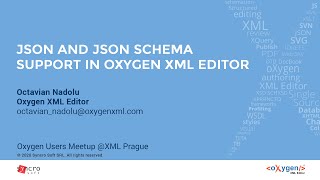 JSON and JSON Schema Support in Oxygen XML Editor presented by Octavian Nadolu, Prague 2020 screenshot 2