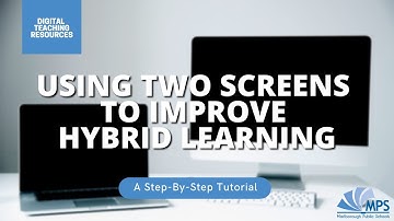 Using 2 Screens to Improve Hybrid Learning | MPS Tech Tutorials