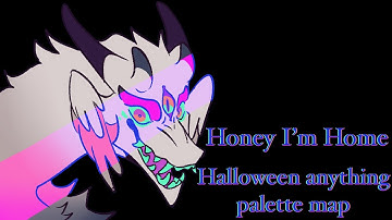 Honey I’m Home • BACKUPS OPEN • HALLOWEEN ANYTHING PALETTE MAP