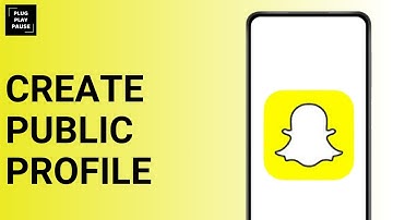 HOW TO CREATE A PUBLIC PROFILE ON SNAPCHAT