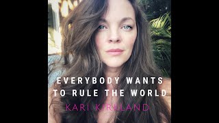 Video thumbnail of "Kari Kirkland - Everybody Wants To Rule The World (cover) - Tears For Fears"