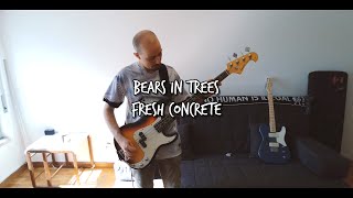 Bears in Trees - Fresh Concrete BASS COVER [Lazy Bass Sundays]