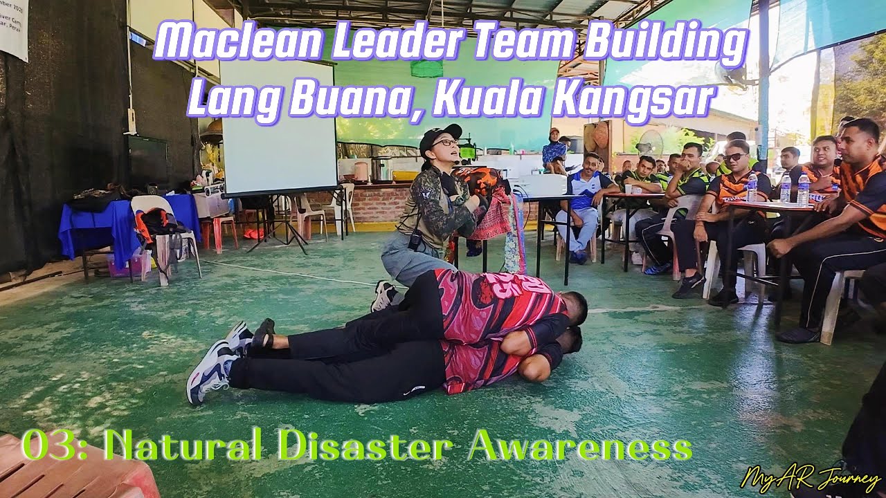 Maclean: Leader Team Building | Disaster Awareness | episode 3
