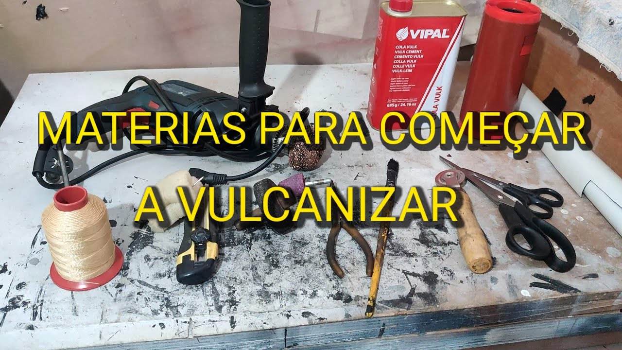MATERIAIS NECESSÁRIOS PARA COMEÇAR A VULCANIZAR