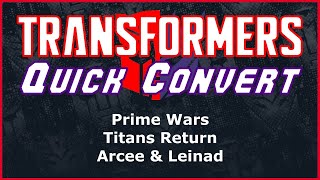 Transformers Prime Wars Titans Return Deluxe Arcee & Leinad | Quick Convert